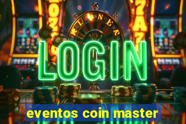 eventos coin master